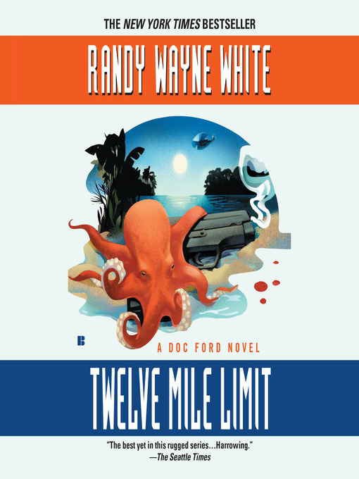 Title details for Twelve Mile Limit by Randy Wayne White - Wait list